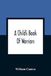 A Child'S Book Of Warriors
