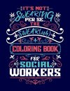 It's Not Swearing Per Se...A Swear(ish) Coloring Book for Social Workers