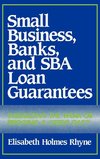 Small Business, Banks, and Sba Loan Guarantees