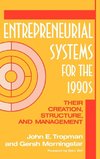 Entrepreneurial Systems for the 1990s