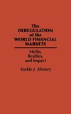 The Deregulation of the World Financial Markets