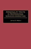 Personality Traits in Professional Services Marketing