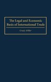 The Legal and Economic Basis of International Trade