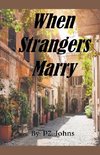 When Strangers Marry