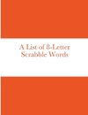 A List of 8-Letter Scrabble Words