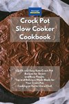 Crockpot Slow Cooker Cookbook
