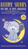 Bedtime Stories For Kids 30 Day Challenge 30 Days Of Guided Meditation & Fantasy Stories To Help Toddlers& Kids Fall Asleep, Relax Deeply, Develop Mindfulness& Bond With Parents