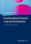 Praxishandbuch Innovationsfinanzierung
