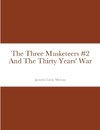 The Three Musketeers #2 And The Thirty Years' War