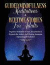 Guided Meditations For Overthinking, Anxiety, Depression & Mindfulness Beginners Scripts For Deep Sleep, Insomnia, Self-Healing, Relaxation, Overthinking, Chakra Healing& Awakening