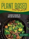 The Plant Based Healthy Guide