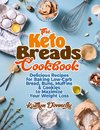The Keto Breads Cookbook