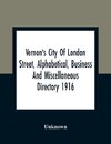Vernon'S City Of London Street, Alphabetical, Business And Miscellaneous Directory 1916