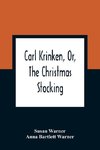 Carl Krinken, Or, The Christmas Stocking
