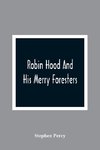 Robin Hood And His Merry Foresters