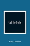 Carl The Trailer