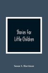 Stories For Little Children