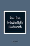 Stories From The Arabian Nights' Entertainments