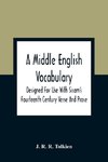 A Middle English Vocabulary. Designed For Use With Sisam'S Fourteenth Century Verse And Prose