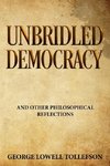 Unbridled Democracy