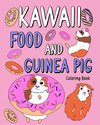 Kawaii food and Guinea Pig Coloring Book