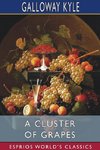A Cluster of Grapes (Esprios Classics)