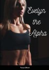 Evelyn the Alpha