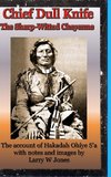 Chief Dull Knife - The Sharp-Witted Cheyenne