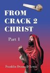 From Crack 2 Christ