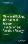 Millennial Biology: The National Science Foundation and American Biology, 1975-2005