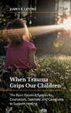 When Trauma Grips Our Children