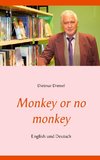 Monkey or no monkey
