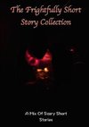 The frightfully Short Story Collection, A Mix Of Scary Short Stories