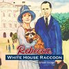 Rebecca, White House Raccoon
