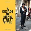 Men In this Town: A Decade of Men's Street Style