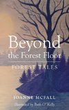 Beyond the Forest Floor