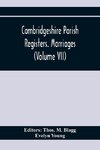 Cambridgeshire Parish Registers. Marriages (Volume Vii)