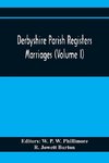 Derbyshire Parish Registers. Marriages (Volume I)