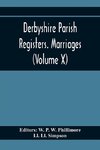 Derbyshire Parish Registers. Marriages (Volume X)