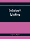 Recollections Of Auton House