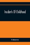 Incidents Of Childhood