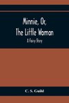 Minnie, Or, The Little Woman
