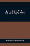 My Lord Bag-O'-Rice