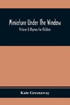 Miniature Under The Window; Pictures & Rhymes For Children