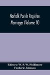 Norfolk Parish Registers. Marriages (Volume IV)