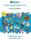 BABADADA black-and-white, français canadien avec des articles - Español de México, le dictionnaire visuel - diccionario visual