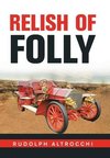 Relish of Folly