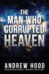 The Man Who Corrupted Heaven