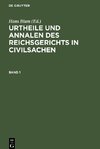 Urtheile und Annalen des Reichsgerichts in Civilsachen, Band 1, Urtheile und Annalen des Reichsgerichts in Civilsachen Band 1