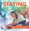 Staying Healthy | Improving Length and Quality of Human Life | Science Grade 7 | Children's Health Books